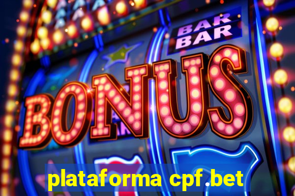 plataforma cpf.bet