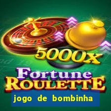 jogo de bombinha que ganha dinheiro