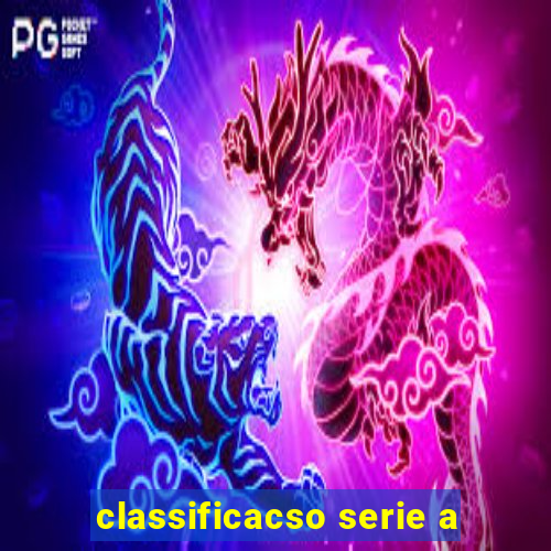 classificacso serie a