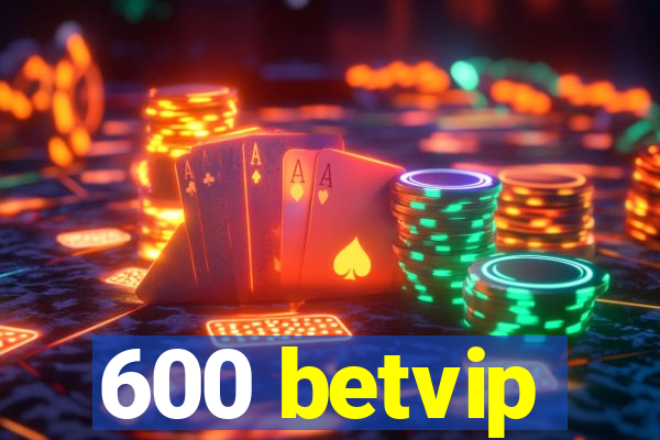 600 betvip