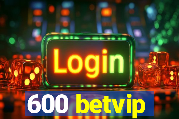 600 betvip