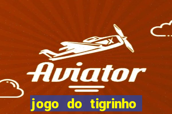 jogo do tigrinho fora do brasil