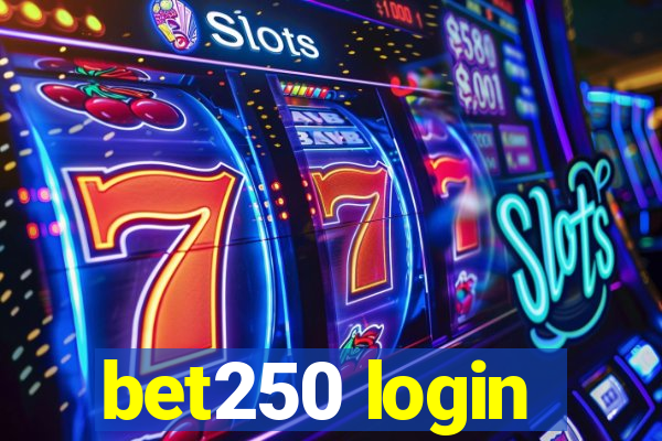 bet250 login