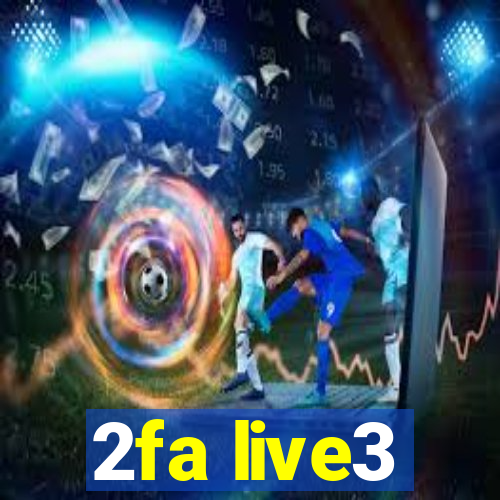 2fa live3