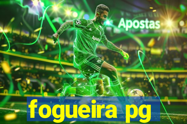 fogueira pg