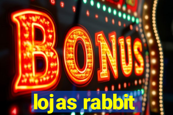 lojas rabbit