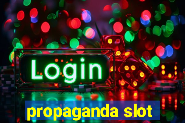 propaganda slot