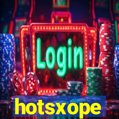 hotsxope