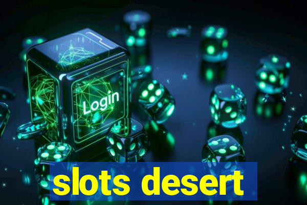 slots desert