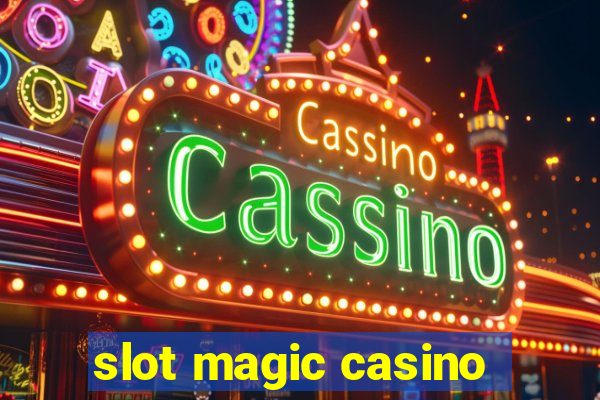 slot magic casino