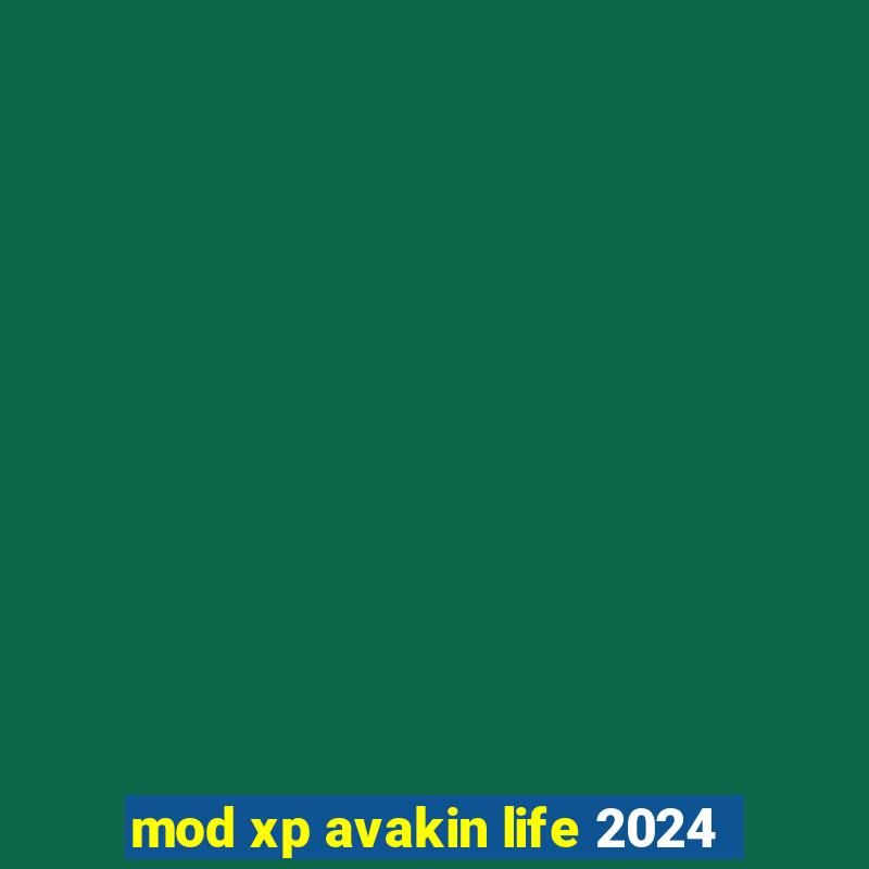 mod xp avakin life 2024