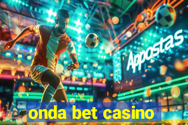 onda bet casino