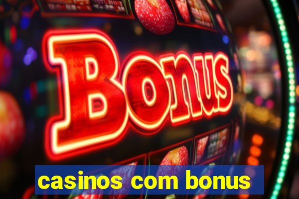 casinos com bonus