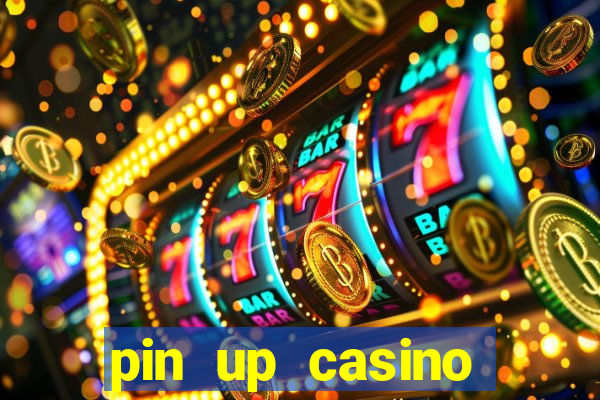 pin up casino bonus code