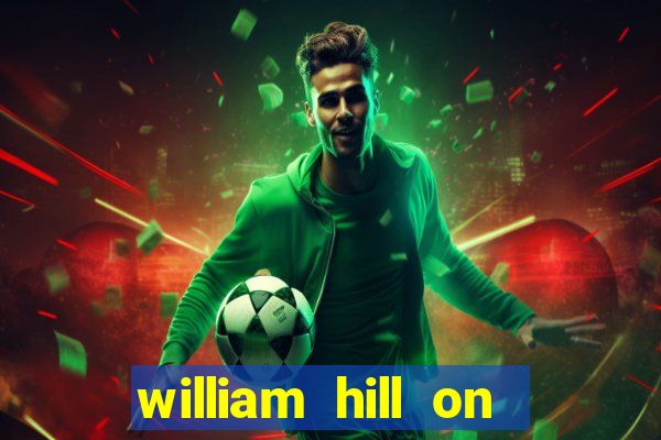 william hill on line betting