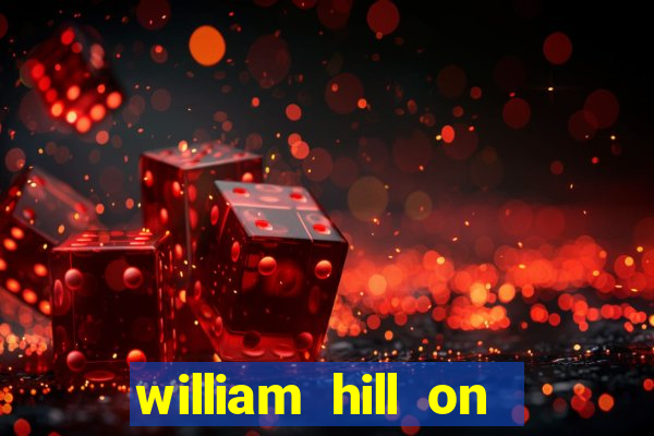 william hill on line betting