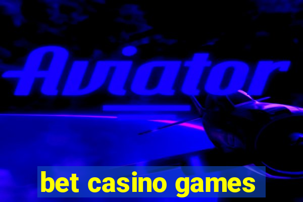 bet casino games