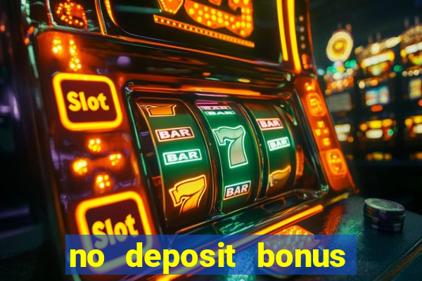 no deposit bonus codes casinos