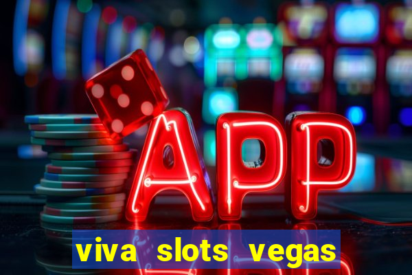 viva slots vegas casino gratis