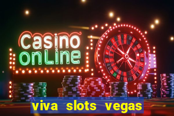 viva slots vegas casino gratis