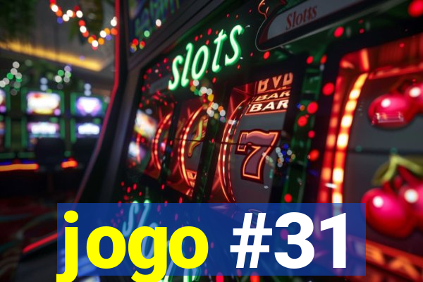 jogo #31