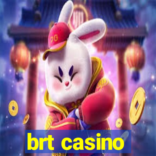 brt casino