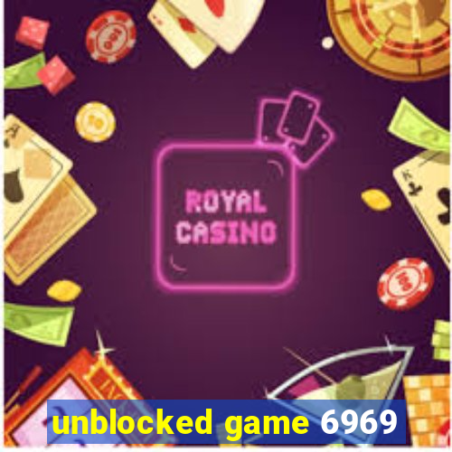 unblocked game 6969