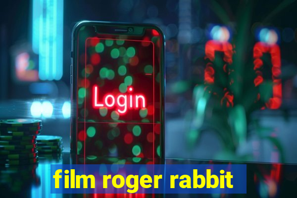 film roger rabbit