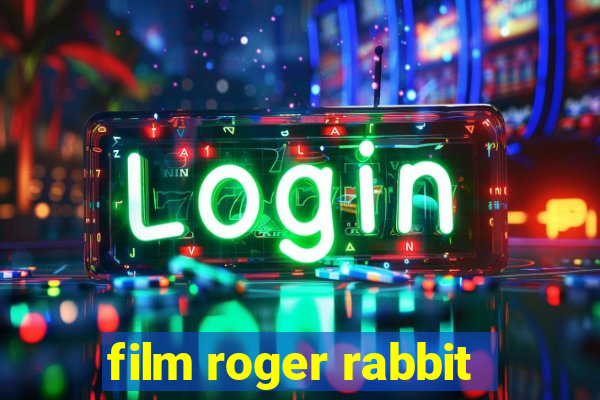 film roger rabbit