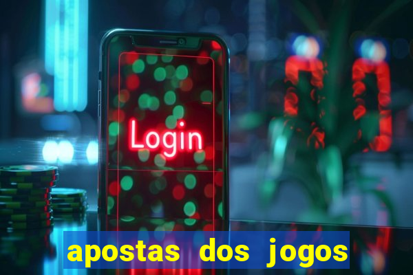 apostas dos jogos de hoje