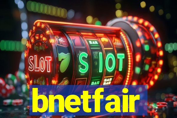 bnetfair