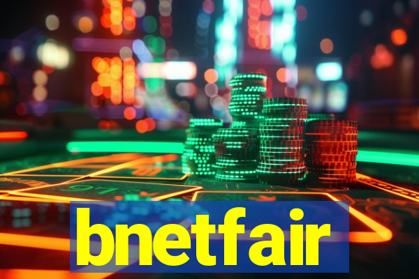 bnetfair