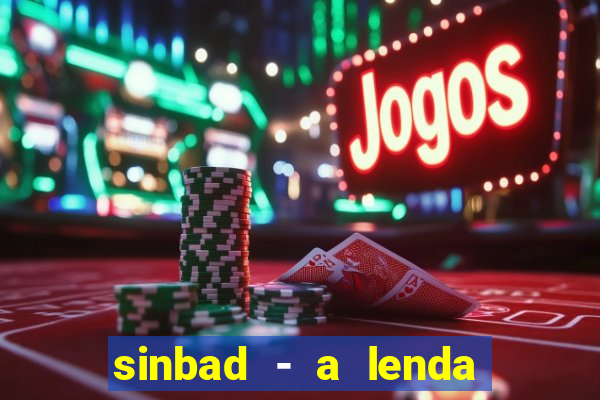 sinbad - a lenda dos sete mares superflix