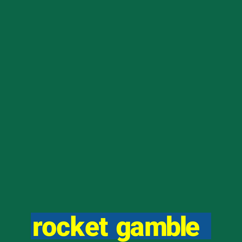 rocket gamble