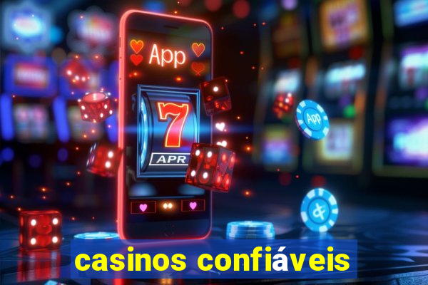 casinos confiáveis