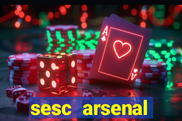 sesc arsenal trabalhe conosco