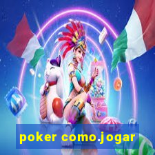 poker como.jogar