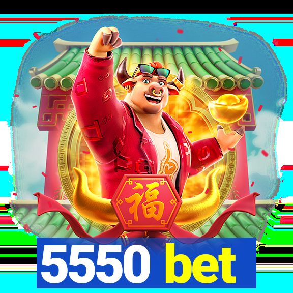 5550 bet