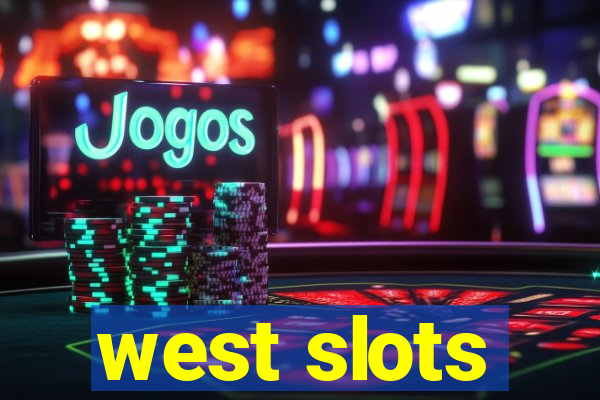 west slots