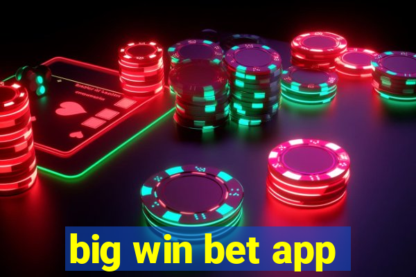 big win bet app