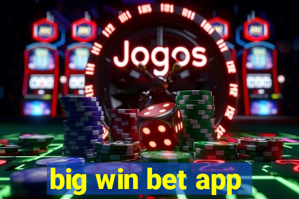 big win bet app