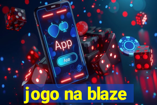 jogo na blaze