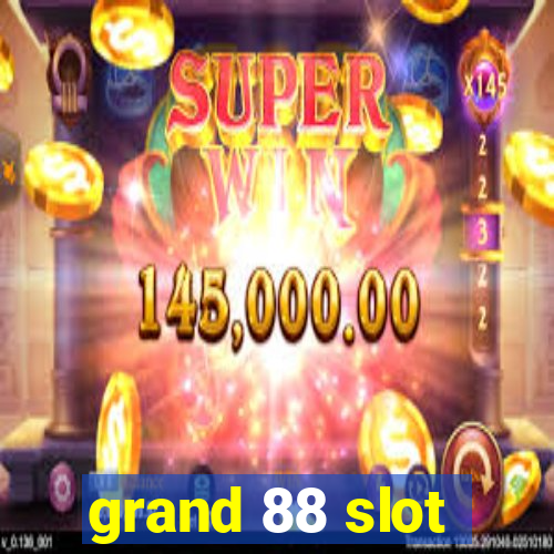 grand 88 slot