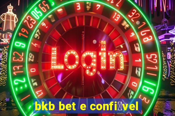 bkb bet e confi谩vel