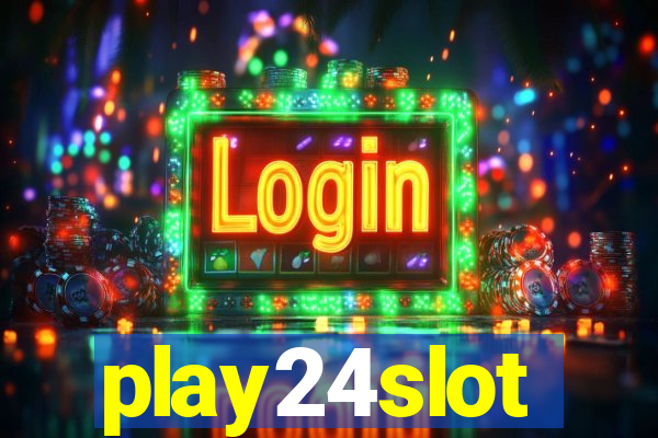 play24slot