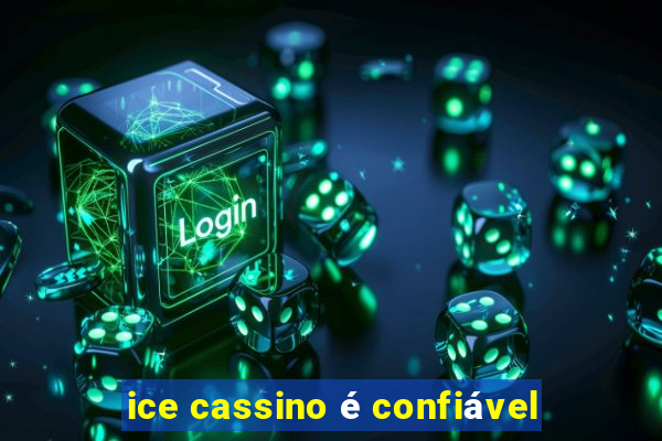 ice cassino é confiável