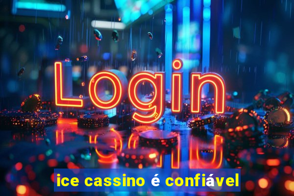 ice cassino é confiável