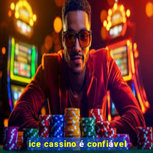 ice cassino é confiável