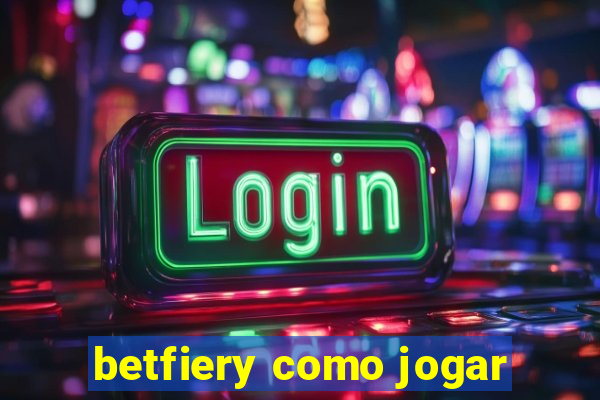 betfiery como jogar