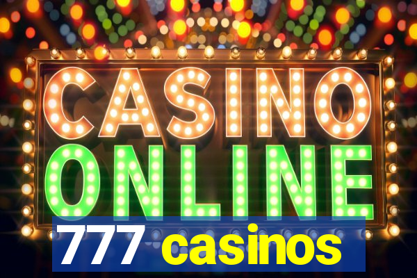 777 casinos